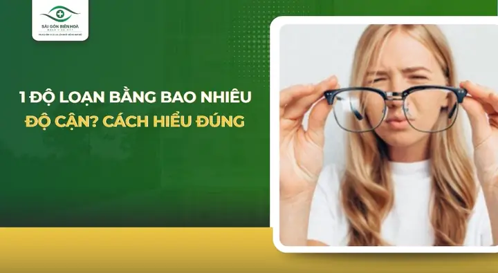Độ Loạn Bằng Bao Nhiêu Độ Cận? Giải Đáp Toàn Diện Từ Chuyên Gia