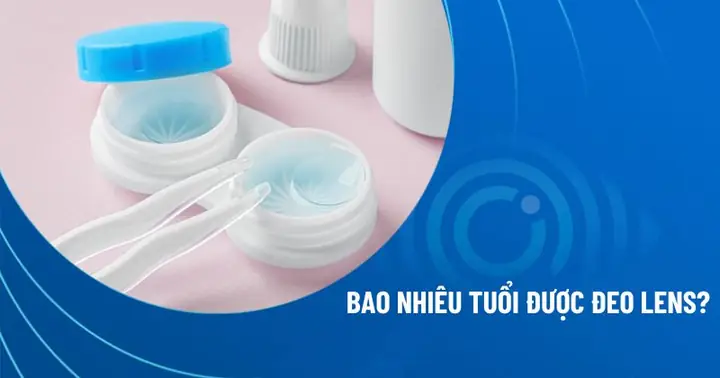 Bao Nhiêu Tuổi Được Đeo Kính Áp Tròng?