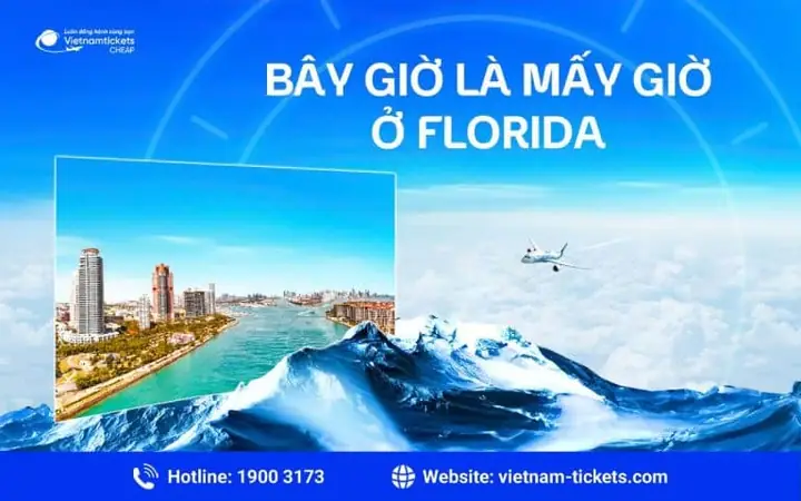 Múi Giờ Florida: Chênh Lệch Với Việt Nam Và Cách Xem Giờ Chính Xác