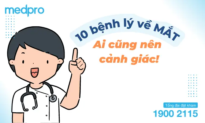 Top 10 Bệnh Về Mắt Nguy Hiểm Cần Cảnh Giác Ngay