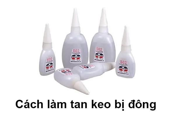 Cách Làm Tan Keo 502 Bị Đông Cứng: Hướng Dẫn Chi Tiết Và An Toàn