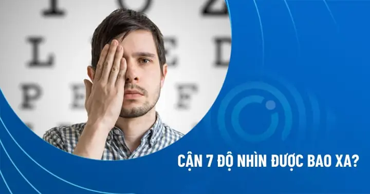 Cận 7 Độ Có Nặng Không? Tầm Nhìn & Cách Khắc Phục Chi Tiết
