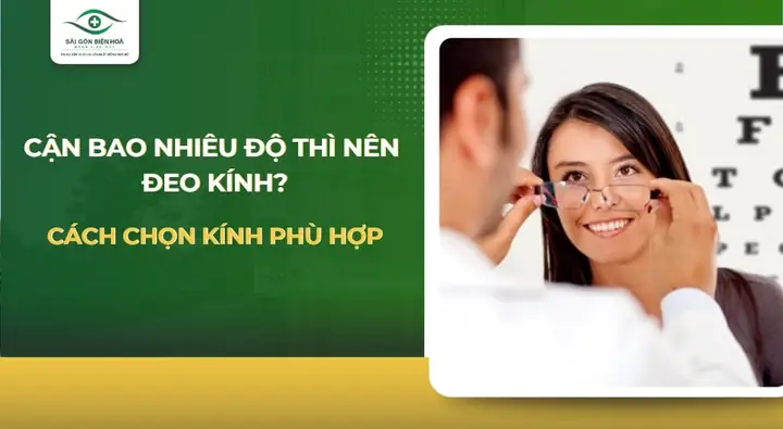 Cận Thị Bao Nhiêu Độ Thì Nên Đeo Kính? Cẩm Nang Chi Tiết Từ Chuyên Gia