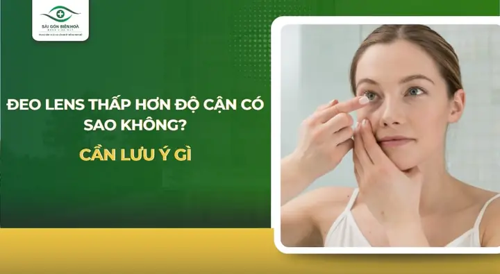 Đeo Lens Thấp Hơn Độ Cận Có Sao Không? Tất Tần Tật Về Tác Hại Và Cách Sử Dụng An Toàn