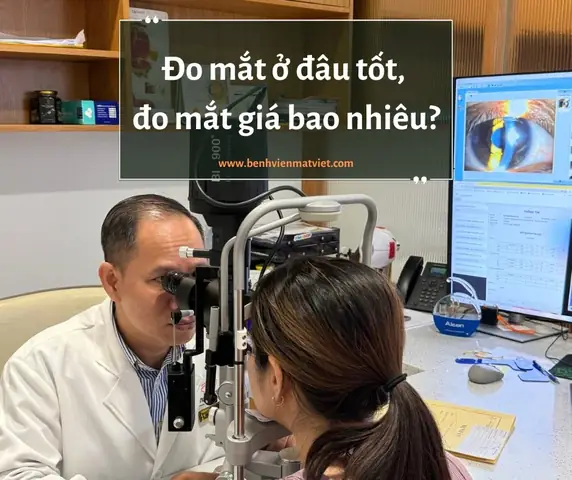 Đo Mắt Tại Bệnh Viện Mắt Việt: Đánh Giá Chi Tiết Về Giá Cả, Dịch Vụ Và Chất Lượng