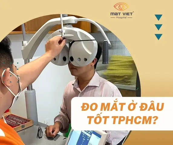 Đánh Giá Chi Tiết: Chọn Nơi Đo Mắt Tốt Tại Tp.hcm