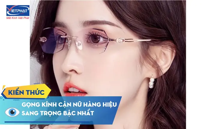 Gọng Kính Cận Nữ Hàng Hiệu Nào Phù Hợp Nhất: So Sánh Ray-ban, Gucci, Prada, Chanel Và Tom Ford