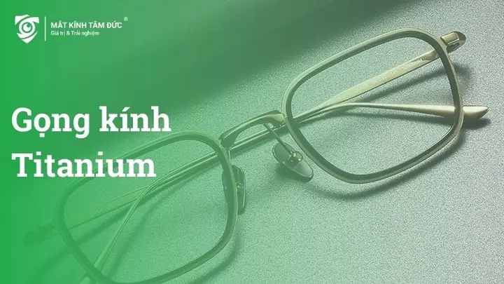 Gọng Kính Titanium Siêu Nhẹ: Lựa Chọn Hoàn Hảo Cho Sự Thoải Mái & Phong Cách