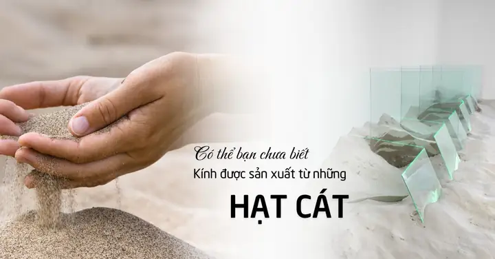 Kính Làm Từ Gì? Tổng Tập Về Thành Phần Và Quy Trình Sản Xuất