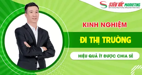 Kinh Nghiệm Đi Thị Trường Hiệu Quả: Hướng Dẫn 11 Bước Từ A-z