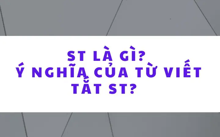 Ký Hiệu St Là Gì? Ứng Dụng Đa Ngữ Cảnh Trong Đời Sống