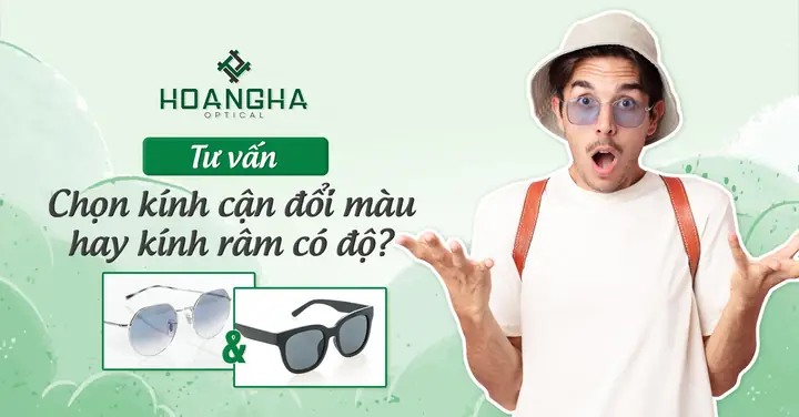 So Sánh Mắt Kính Cận Đổi Màu Và Kính Râm Có Độ: Bạn Nên Chọn Gì?