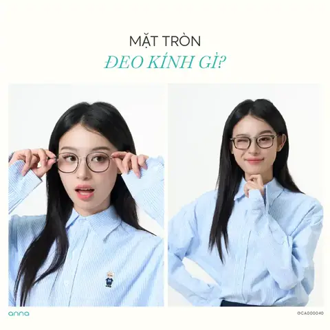 Mặt Tròn Nên Đeo Kính Gì? Cẩm Nang Toàn Diện Từ Chuyên Gia