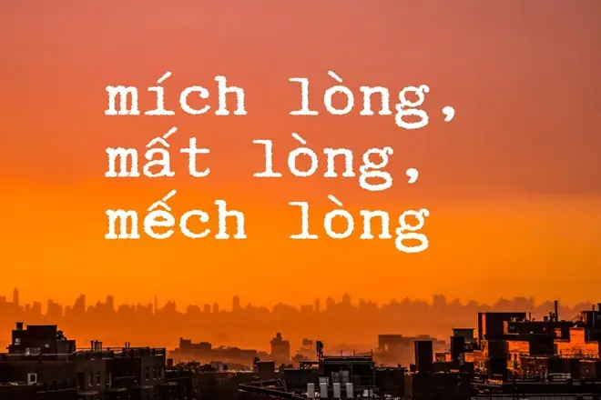 Mích Lòng Hay Mất Lòng, Mếch Lòng: Sự Khác Biệt Nhỏ Có Ý Nghĩa Lớn