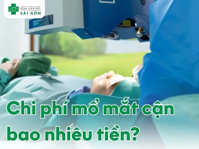 Mổ Mắt Cận Bao Nhiêu Tiền? So Sánh 10 Phương Pháp Tại Mắt Sài Gòn 2026