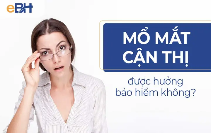 Mổ Mắt Cận Có Bảo Hiểm Y Tế Không?