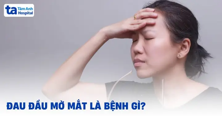 Mờ Mắt Là Triệu Chứng Của Bệnh Gì