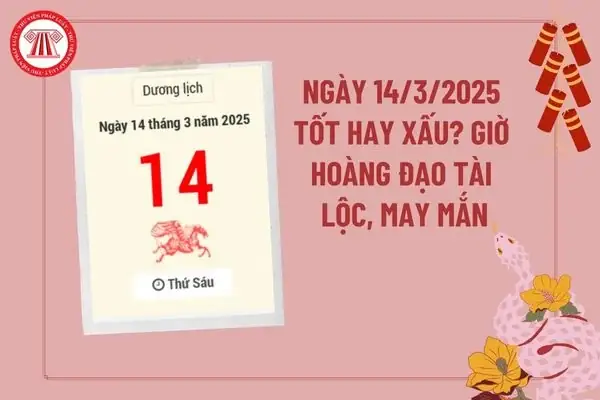 Ngày 14/3/2026 Tốt Hay Xấu? Phân Tích Toàn Diện Từ Phong Thủy Đến Luật Lao Động