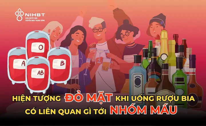 Nhóm Máu Nào Khi Uống Rượu Bị Đỏ Mặt