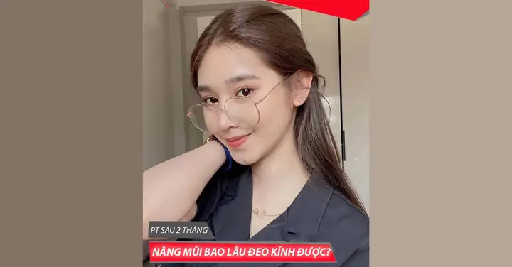 Sửa Mũi Đeo Kính Được Không? Cách Xử Lý Đúng Sau Phẫu Thuật