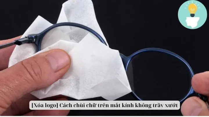 Cách Tẩy Chữ Trên Mắt Kính Đơn Giản, An Toàn Tại Nhà