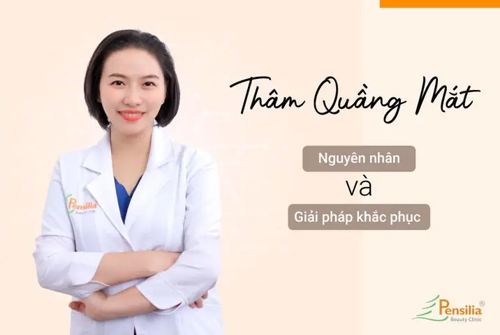 Thâm Quầng Mắt Là Gì? Nguyên Nhân & Cách Khắc Phục Từ A Đến Z
