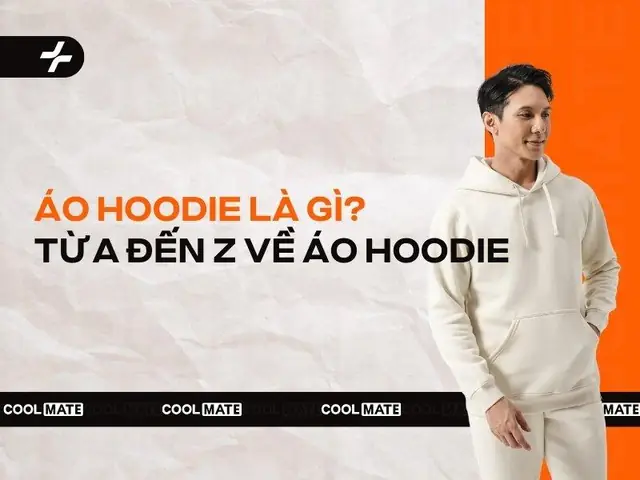 Áo Hoodie Là Gì? Tất Tần Tật Kiến Thức Cần Biết