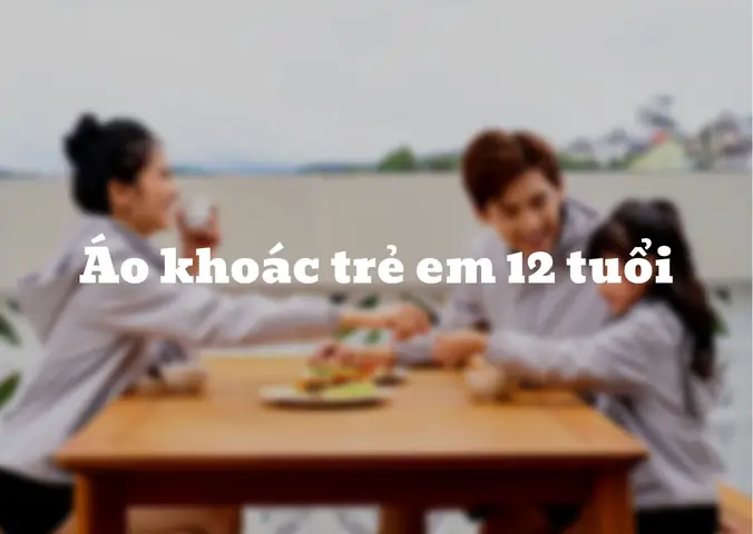 Top 7 Áo Khoác Trẻ Em 12 Tuổi: Đánh Giá Chi Tiết & Gợi Ý Phối Đồ Thông Minh