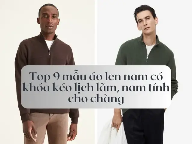 Top 10 Mẫu Áo Len Nam Có Khóa Kéo Đẹp, Nam Tính Nhất
