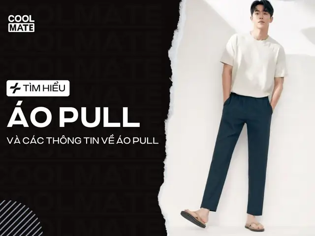 Áo Pull Là Gì? Khám Phá Đặc Điểm, Cách Phối Đồ Và Mẹo Chọn Mua