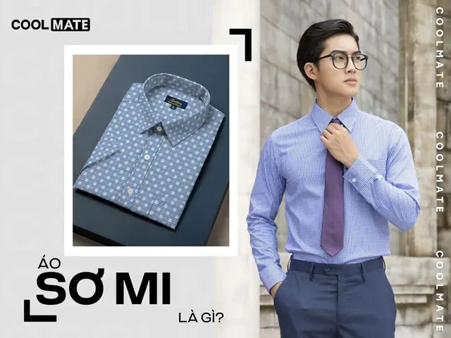 Áo Sơ Mi Là Gì? Tổng Tất Tần Tật Từ A Đến Z