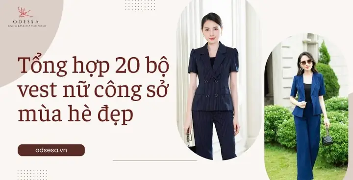 Top 20 Bộ Vest Nữ Công Sở Mùa Hè Đẹp, Sang Chảnh Nhất 2026