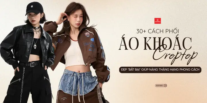 Hơn 30 Cách Phối Áo Khoác Croptop Đẹp, Chuẩn Gu Thời Thượng