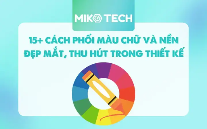 Cách Phối Màu Chữ Đẹp – Hướng Dẫn Chi Tiết 2026bạn Đang Tìm Cách Kết Hợp Màu Chữ Và Nền Sao Cho “bắt Mắt” Ngay Lập Tức, Tạo Cảm Giác Hài Hòa Và Chuyên Nghiệp Cho Thiết Kế Của Mình? Bài Viết Hôm Nay Sẽ Cung Cấp Cho Bạn Một Hướng Dẫn Chi Tiết Về Cách Phối Màu Chữ Đẹp, Không Chỉ Dừng Ở Mức Superficial Mà Còn Sâu Vào Lý Thuyết, Ví Dụ Thực Tế Và Những Lưu Ý Thực Tiễn Để Вы Можете Áp Dụng Ngay Trong Mọi Dự Án Thiết Kế. Hãy Cùng Khám Phá 15+ Cách Phối Màu Chữ Và Nền Đẹp Mắt, Từ Các Комбинации Truyền Thống Tới Những Gợi Ý Mới Mẻ, Giúp Bạn Nâng Cao Năng Lượng Sáng Tạo Và Thuyết Phục Người Xem.