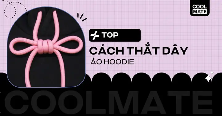 Cách Thắt Dây Áo Hoodie Đơn Giản Đến Độc Đáo