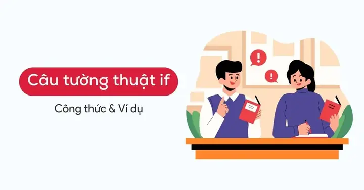 Hướng Dẫn Chi Tiết Cách Chuyển Câu Trực Tiếp Sang Gián Tiếp Câu Điều Kiện