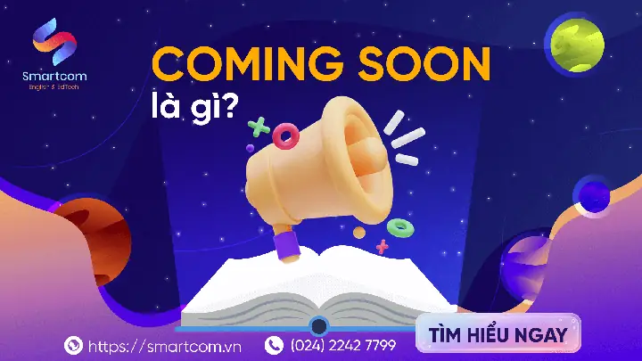 Coming Soon Là Gì? Ứng Dụng Thực Tế Trong Marketing & Cuộc Sống