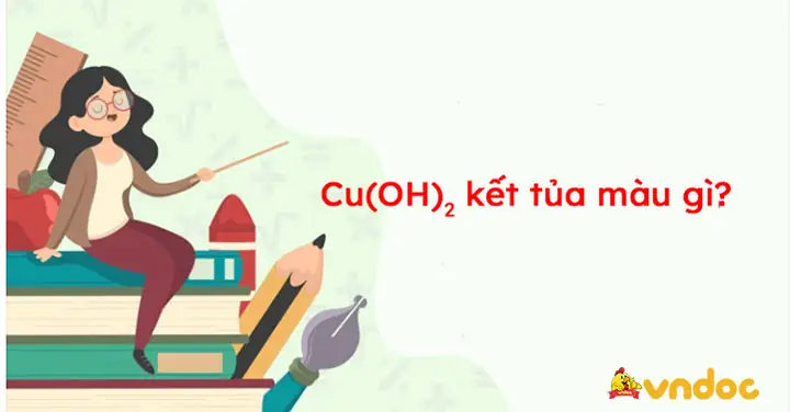 Cu(oh)2 Kết Tủa Màu Gì? Giải Đáp Từ Khái Niệm Đến Ứng Dụng