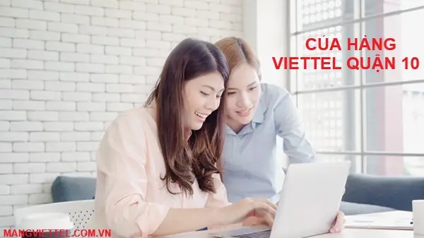 Đánh Giá 4 Cửa Hàng Viettel Chính Hãng Tại Quận 10, Tp.hcm