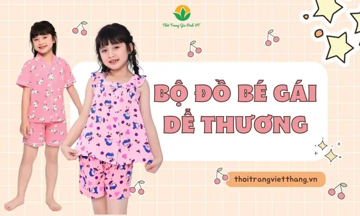 Đồ Bộ Bé Gái Dễ Thương: Cẩm Nang Chọn Đồ Chơi, Ngủ Và Hoạt Động Tối Ưu