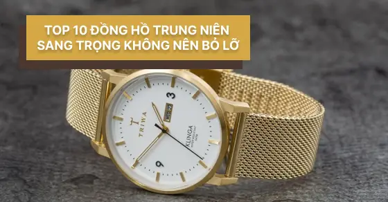 Đồng Hồ Nữ Trung Niên: Top 10 Mẫu Sang Trọng, Quý Phái Năm 2026