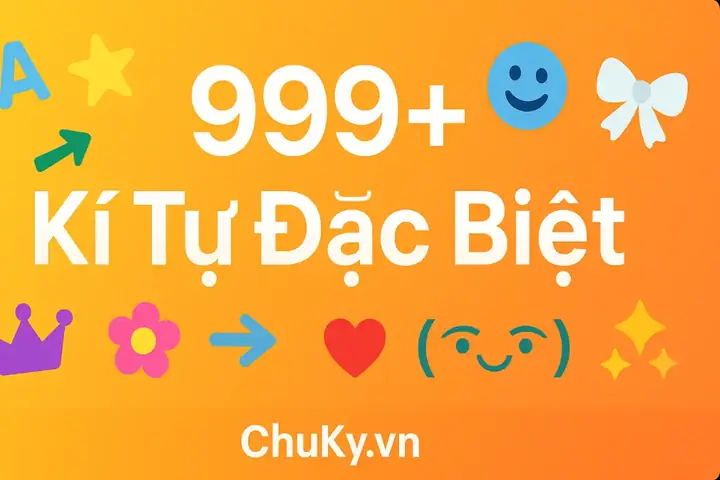 Ký Tự Đặc Biệt Đẹp 2026: Bí Quyết Tạo Tên Game, Mxh Độc Nhất
