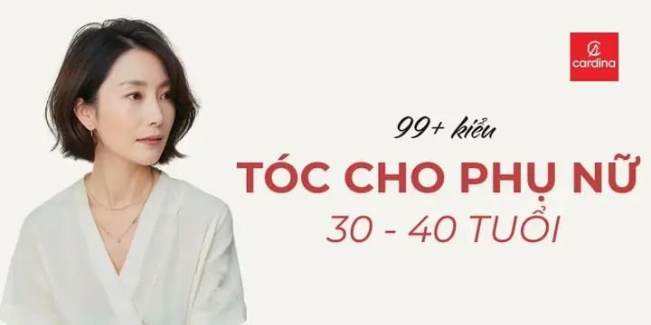 Kiểu Tóc Phù Hợp Cho Phụ Nữ 30-40 Tuổi: Tổng Hợp 20+ Mẫu Đẹp Hack Tuổi