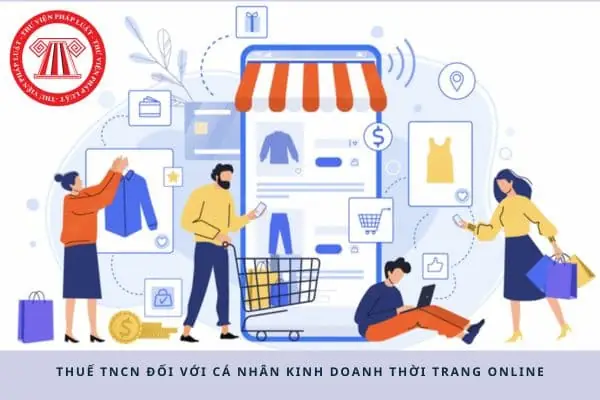 Kinh Doanh Thời Trang Online Có Phải Nộp Thuế Thu Nhập Cá Nhân?