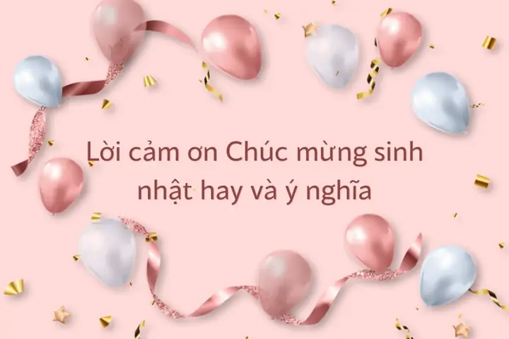 Lời Cảm Ơn Chúc Sinh Nhật
