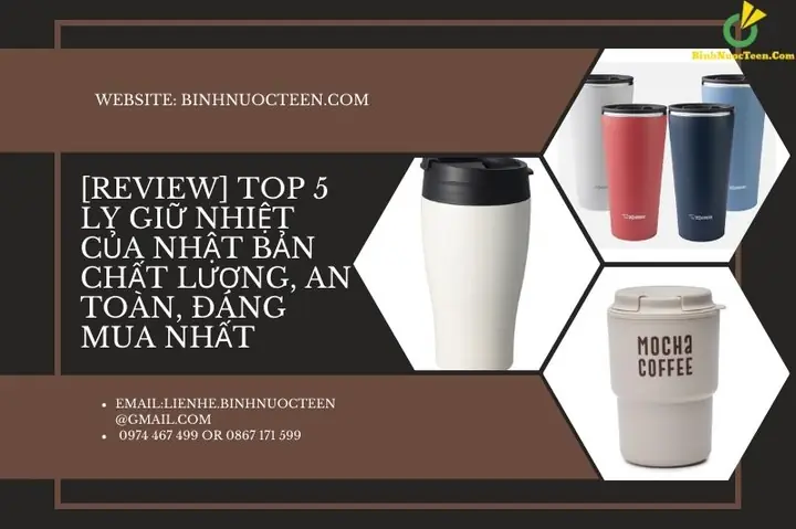 Top 5 Ly Giữ Nhiệt Nhật Bản Chất Lượng Nhất: Đánh Giá Chi Tiết Và Lời Khuyên Mua Hàng