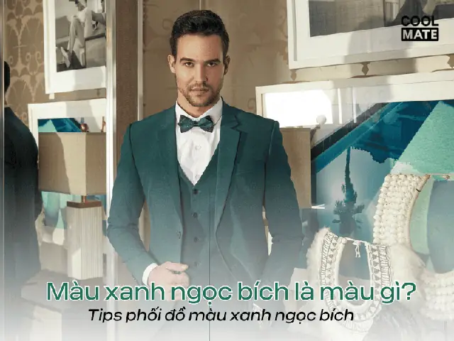Màu Xanh Ngọc Bích Là Gì? Ý Nghĩa & Cách Phối Đồ Chi Tiết