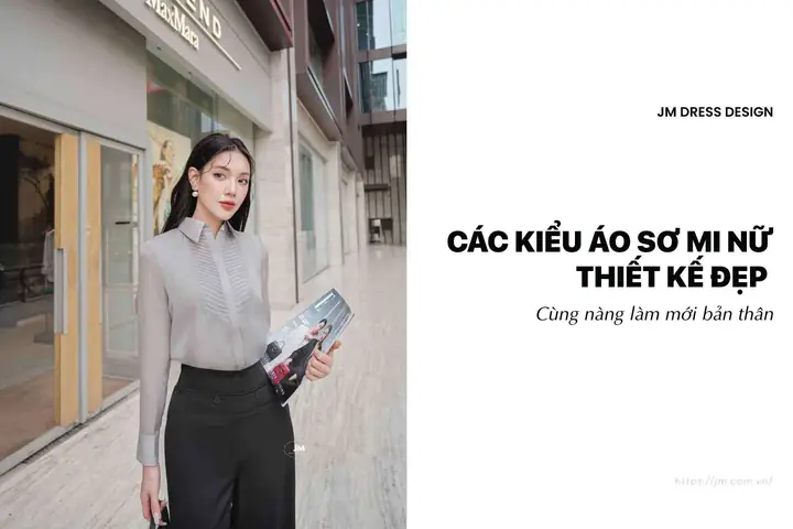Mẫu Sơ Mi Nữ Đẹp: Tổng Hợp 10 Thiết Kế Must-have