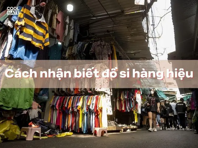 Đồ Si Hàng Hiệu: Hướng Dẫn Chi Tiết Để Mua Đúng, Mua An Toàn