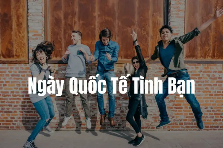 Ngày Tình Bạn Là Ngày Mấy